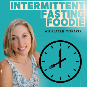 Intermittent Fasting Foodie