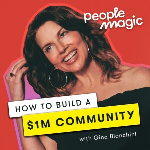 People Magic: How to Build a $1M Community