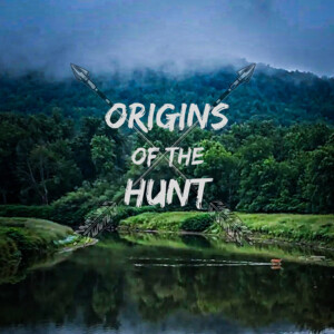 Origins of the Hunt