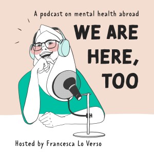 We are here, too - on mental health abroad