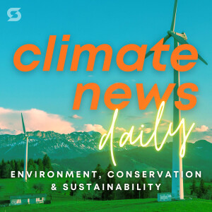 Climate News Daily: Environment, Conservation & Sustainability