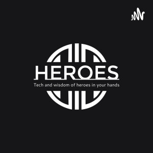 Heroes Podcast