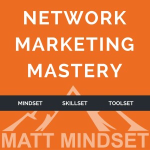 Network Marketing Mastery (2016-2021)