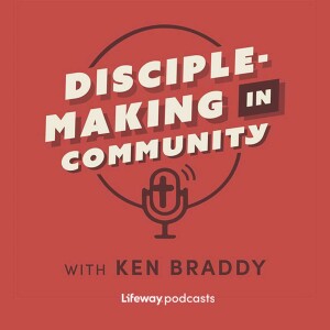 Disciple-making in Community with Ken Braddy