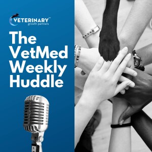 The VetMed Weekly Huddle