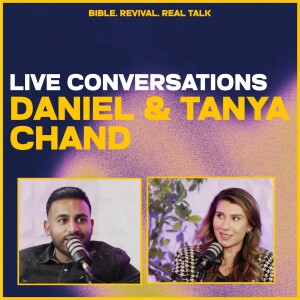 Conversations with Daniel &  Tanya Chand