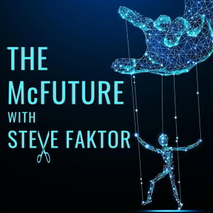 The McFuture with Steve Faktor
