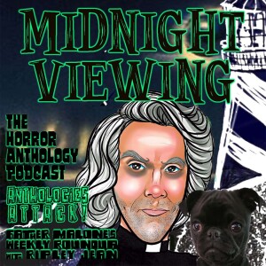Midnight Viewing: The Horror Anthology Podcast
