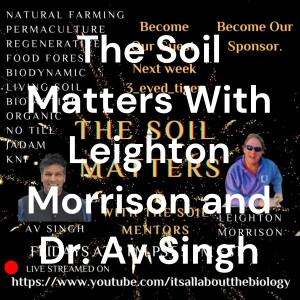 The Soil Matters With Leighton Morrison