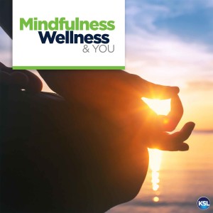 Mindfulness, Wellness & You