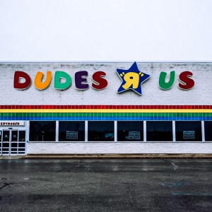 Dudes ”R” Us