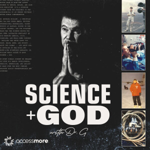 Science + God with Dr. G