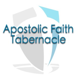 The Apostolic Faith Tabernacle Podcast