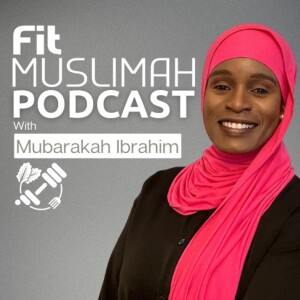 Fit Muslimah Podcast