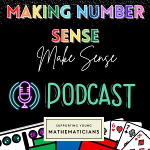 Making Number Sense Make Sense: A Math Podcast for Early Elementary Teachers