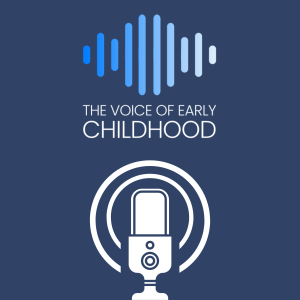 The Voice of Early Childhood