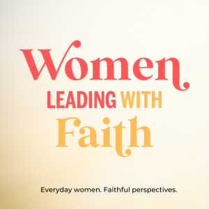 Women Leading With Faith