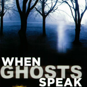 When Ghosts Speak