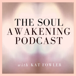 The Soul Awakening Podcast