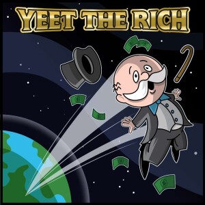 Yeet the Rich