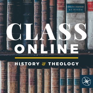 CLASS Online: History & Theology