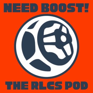 Need Boost! The RLCS podcast