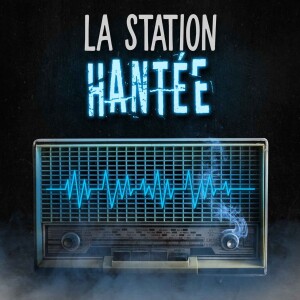 La Station Hantée
