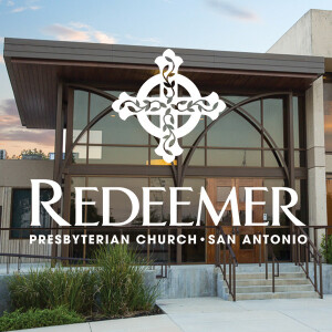 Redeemer Presbyterian Church - San Antonio