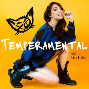 Temperamental with Lisa Foiles