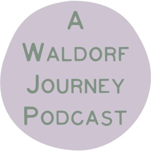 A Waldorf Journey Podcast