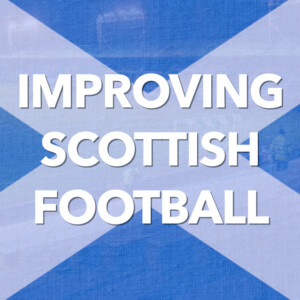 Improving Scottish Football
