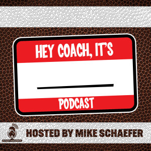 Hey Coach, It's _ Podcast