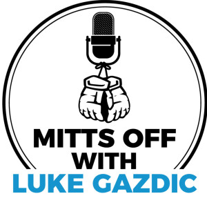 Mitts Off with Luke Gazdic