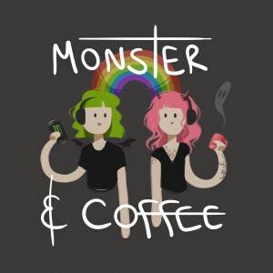 Monster & Coffee