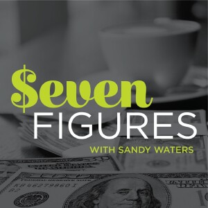 Seven Figures: Smart Money Strategies for Women with Sandy Waters