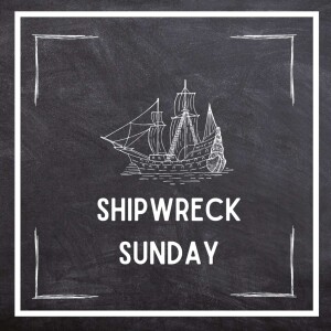 Shipwreck Sunday