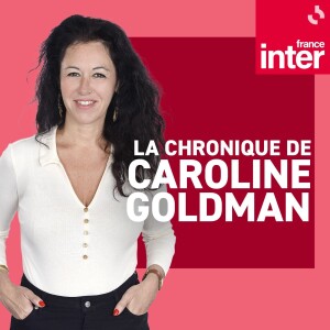 La chronique de Caroline Goldman
