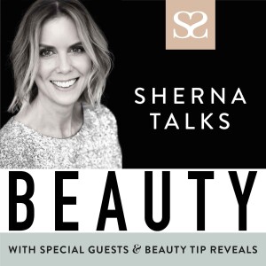 Sherna Talks Beauty