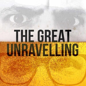 The Great Unravelling Film Podcast