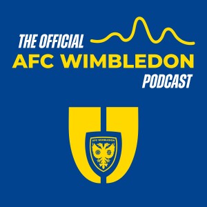 The Official AFC Wimbledon Podcast
