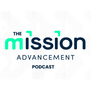 Mission Advancement Podcast: Leading with generosity