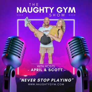 The NAUGHTY GYM Show