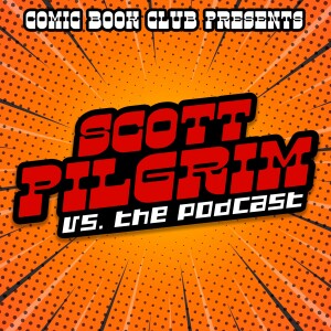 Scott Pilgrim vs. The Podcast