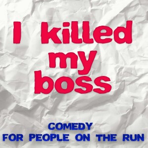 I Killed My Boss