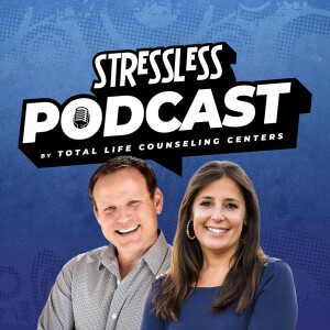 The StressLess Podcast by Total Life Counseling