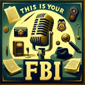 This is your FBI - Old Time Radio Show