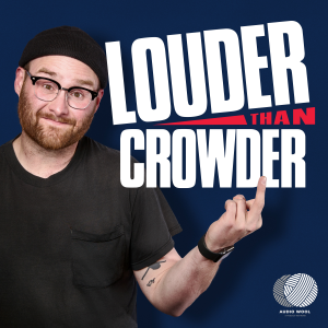 Louder than Crowder