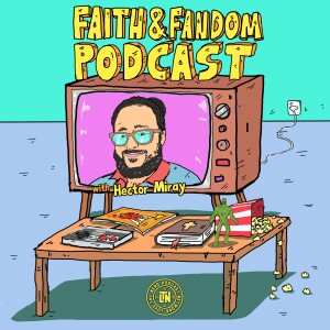 Faith & Fandom Podcast