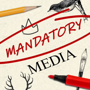 Mandatory Media