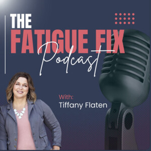 The Fatigue Fix Podcast